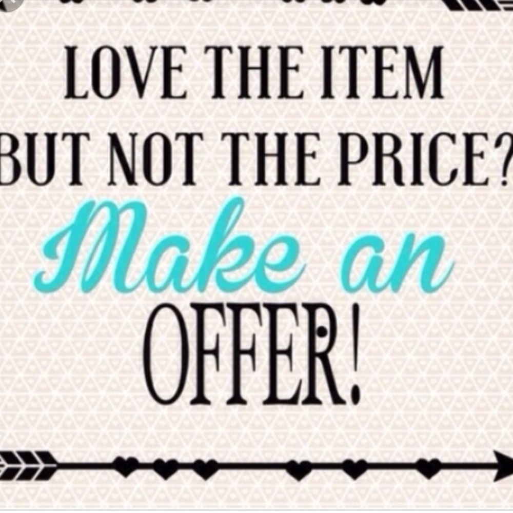 Make me a reasonable offer!!:)